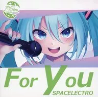 For you / SPACELECTRO