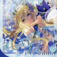 Pulsatilla / Lunatic★Melody