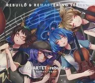 QUARTET -rebuild- / 彩音 ～xi-on～