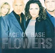 ACE OF BASE / FLOWERS[輸入盤]