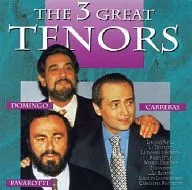 Jose Carreras / Placido Domingo / Luciano Pavarotti / THE 3 GREAT TENORS[輸入盤]