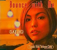 Sayuki / Bounce with Me