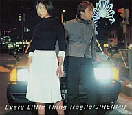 Every Little Thing / fragile/JIRENMA