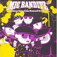 MIC BANDITZ / Johnny Astro ＆ the Diamond Crooks