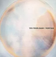 YEN TOWN BAND / MONTAGE