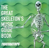 TRICERATOPS / THE GREAT SKELETON’S MUSIC GUIDE BOOK