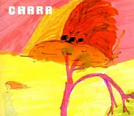 Chara / 大切をきずくもの