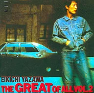 矢沢永吉 / THE GREAT OF ALL VOL.2