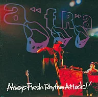 AFRA/ALWAYS FRESH RHYTHM ATTACK