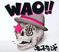 オレスカバンド / WAO!!