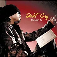 HAN-KUN / Don’t Cry