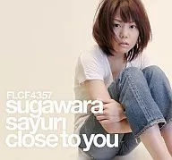 菅原紗由理/Close To You