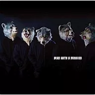 MAN WITH A MISSION / MAN WITH A MISSION