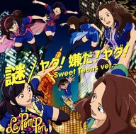 La PomPon / 謎 / ヤダ!嫌だ!ヤダ!～Sweet Teens ver.～[名探偵コナン盤]