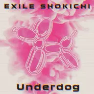 EXILE SHOKICHI / Underdog