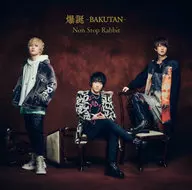 Non Stop Rabbit / 爆誕-BAKUTAN-[DVD付初回限定盤]