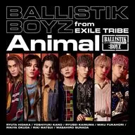 BALLISTIK BOYZ from EXILE TRIBE / Animal