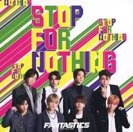 FANTASTICS from EXILE TRIBE / STOP FOR NOTHING