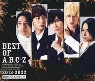 A.B.C-Z / BEST OF A.B.C-Z(＠Loppi・HMV限定盤～HIBANA EDITION～)[Blu-ray付初回限定盤C]