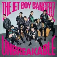 THE JET BOY BANGERZ from EXILE TRIBE / UNBREAKABLE[通常盤]