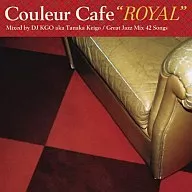 Couleur cafe ROYAL Great JAZZ MIX 40 Songs Mixed by DJ KGO