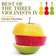 葉加瀬太郎 高嶋ちさ子 古澤巌 / BEST OF THE THREE VIOLINISTS IV