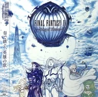 FINAL FANTASY IV -Song of Heroes-[帯付]