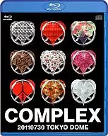 COMPLEX / COMPLEX 日本一心 COMPLEX 20110730 TOKYO DOME