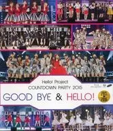 Hello!Project COUNTDOWN PARTY 2015 ～GOOD BYE ＆ HELLO!～