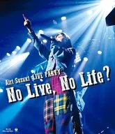 鈴木愛理 / LIVE PARTY No Live .No Life?