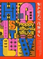 Happy Around! / Happy Around! 1st LIVE みんなにハピあれ♪
