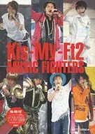 <<ジャニーズ>> Kis-My-Ft2 MUSIC FIGHTERS