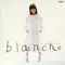 飯島真理 / blanche